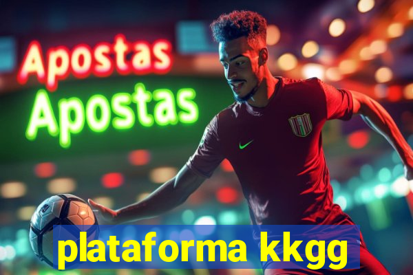 plataforma kkgg